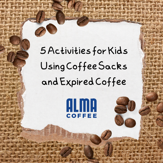 5 Activities for Kids Using Expired Coffee and Coffee Sacks