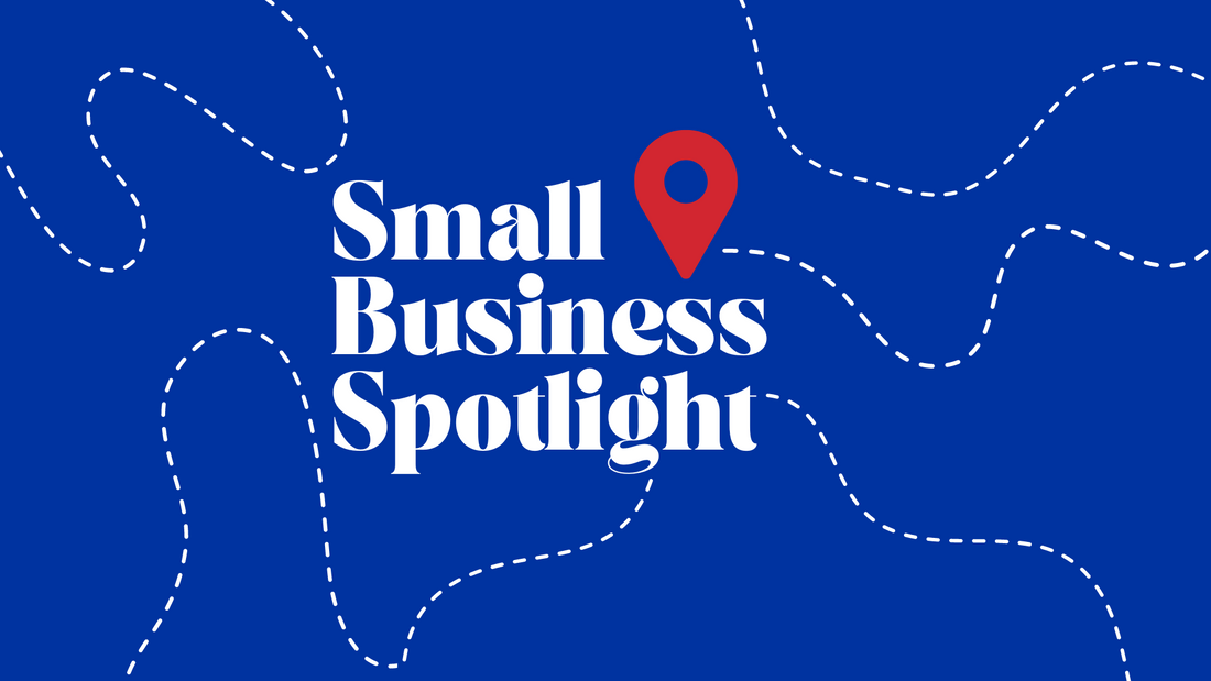 Small Business Spotlight: Celebrating Local Entrepreneurship