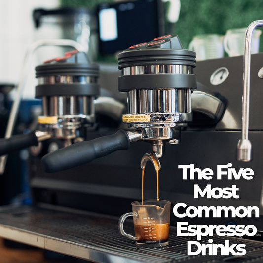 The Five Most Common Espresso Drinks