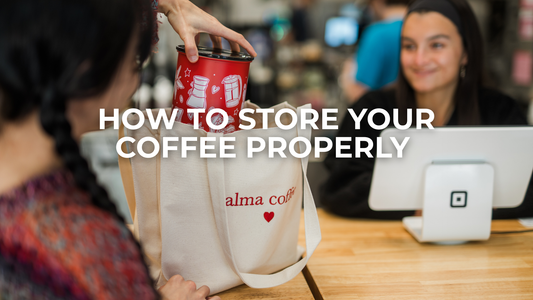 How to store your coffee properly