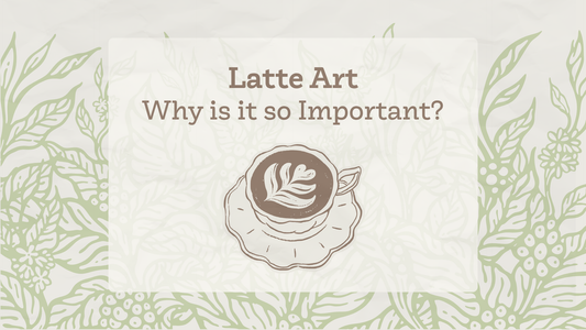 Latte Art - Why is it so Important?