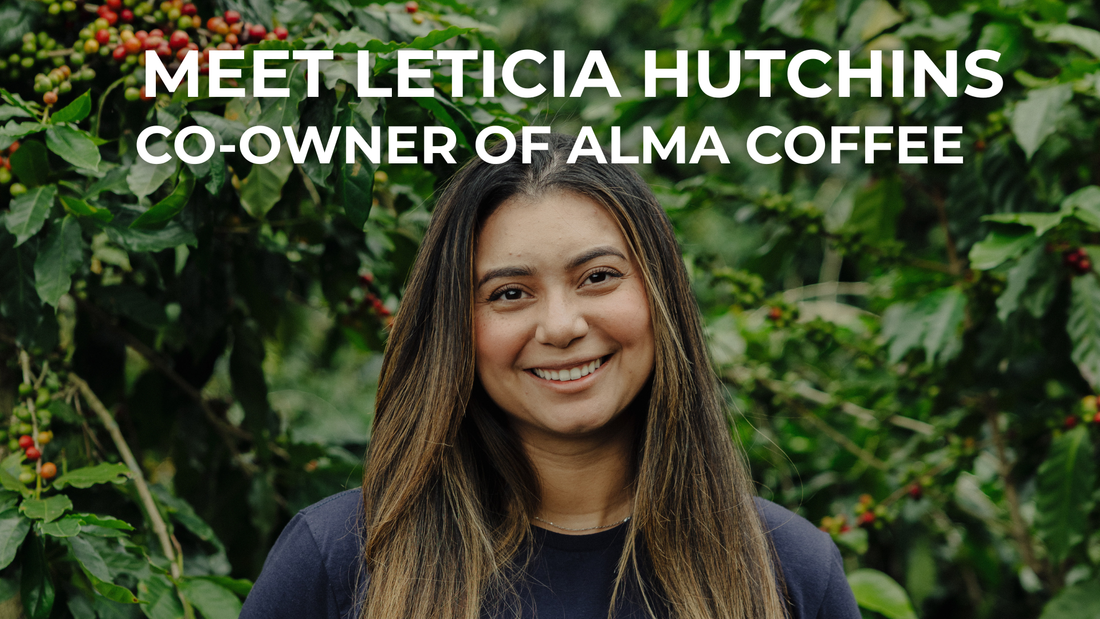Meet Leticia Hutchins | Co-Owner of Alma Coffee