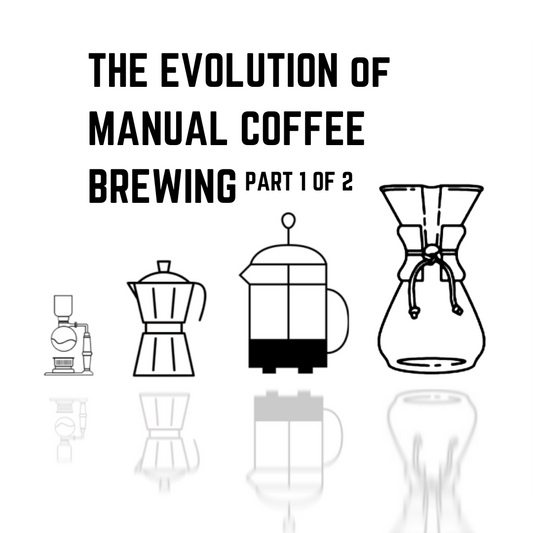 The Evolution of Manual Coffee Brewing pt. 1